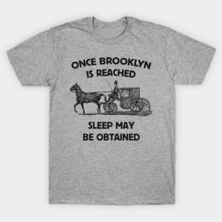 No Sleep Til Brooklyn: 1800s Travel Meets 90's Hip Hop T-Shirt